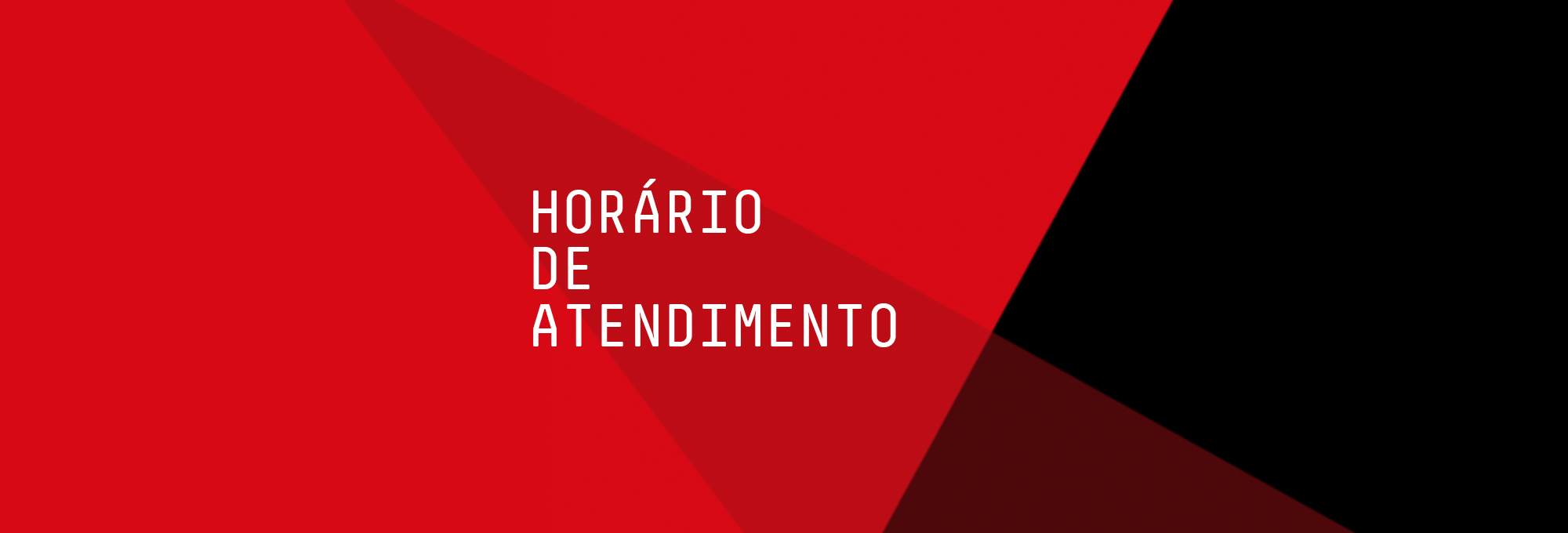 Horário de Funcionamento – Feriado 20/06